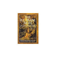 Mysterious Press The Ill-Made Mute : The Bitterbynde (Hardcover)