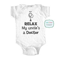 Relax my uncle's a doctor - wallsparks cute & funny Brand - baby one piece bodysuit - Great baby shower gift!