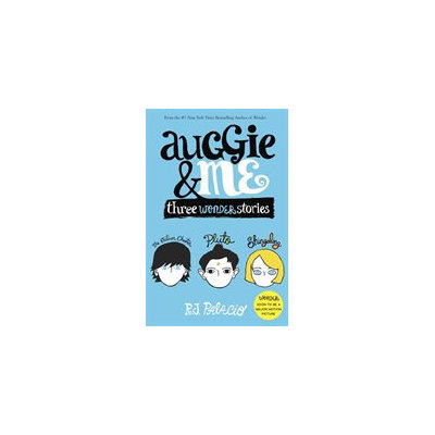 Auggie & Me: Three Wonder Stories