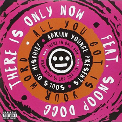 Fye THERE IS ONLY NOW / ALL YOU GOT IS YOUR WORD by SOULS OF MISCHIEF
