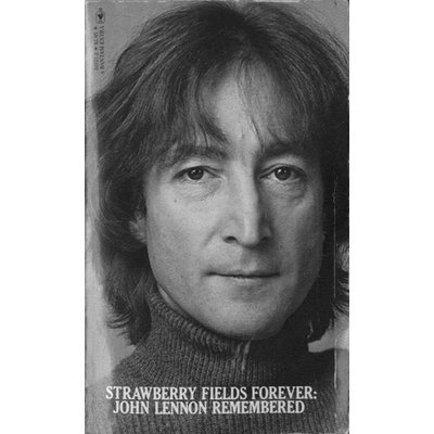 John Lennon Strawberry Fields Forever: John Lennon Remembered 1980 USA book ISBN 0-553-20121-2