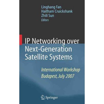 Springer New York Ip Networking Over Next-Generation Satellite Systems