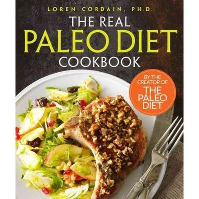The Real Paleo Diet Cookbook