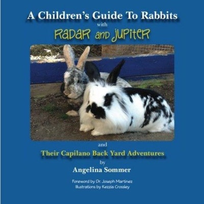 Createspace Publishing A Children's Guide To Rabbits with Radar and Jupiter: and Their Capilano Back Yard Adventures