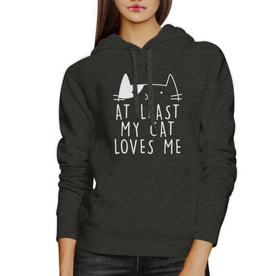 At Least My Cat Loves Me Unisex Gray Hoodie Cute Cat Graphic