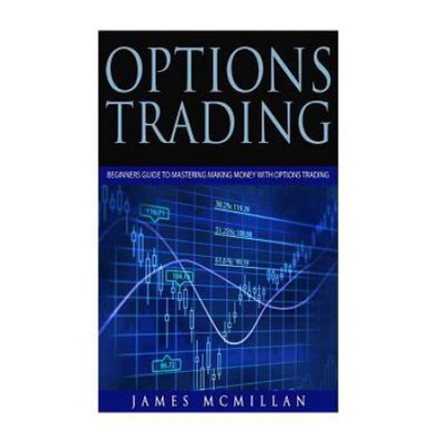 Createspace Publishing Options Trading: Beginners Guide to Mastering Making Money with Options Trading