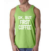 Way 323 - Men's Tank-Top Ok But First Coffee Caffeine Funny Humor