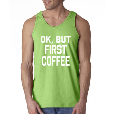 Way 323 - Men's Tank-Top Ok But First Coffee Caffeine Funny Humor