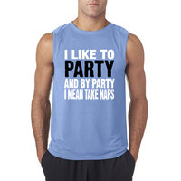 Way 508 - Men's Sleeveless I Like To Party And By Party I Mean Take Naps