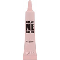 Thank Me Later Eye Shadow Primer Cruelty Free (10g/0.35g) by Elizabeth Mott